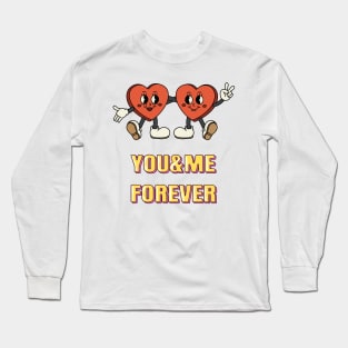 You & Me Forever.Two Hearts Long Sleeve T-Shirt